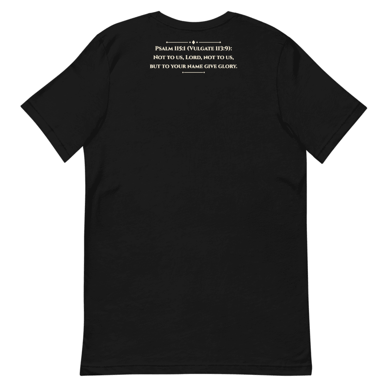 Non Nobis Domine Two-Sided T-Shirt – Psalm 115 on Back